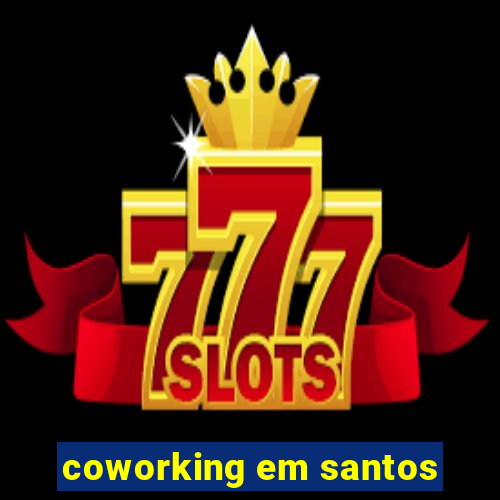 coworking em santos